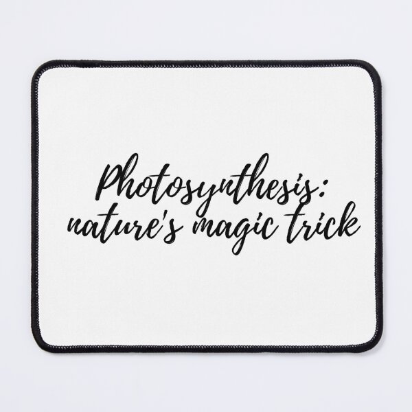 Item preview, Photosynthesis , nature's magic trick , Photosynthesis sayings designed and sold by Molecularmerch.