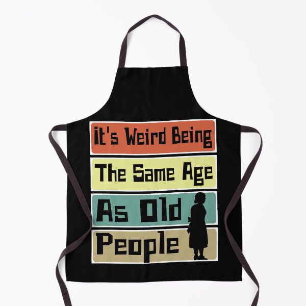 Item preview, It's Weird Being The Same Age As Old People Retro Sarcastic designed and sold by CharJens.