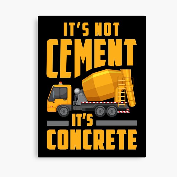 Item preview, It's Not Cement It's Concrete Funny Concrete Mixer Truck Driver designed and sold by Jack Curtis.