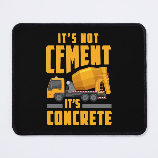 Item preview, It's Not Cement It's Concrete Funny Concrete Mixer Truck Driver designed and sold by JackCurtis1991.