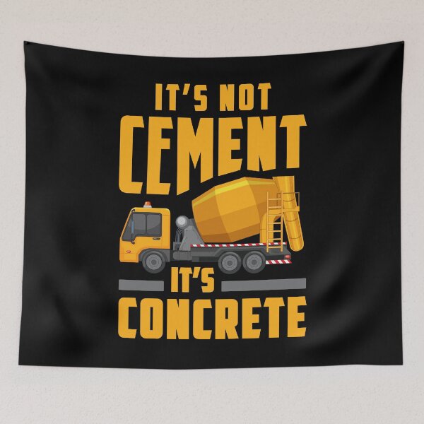 Item preview, It's Not Cement It's Concrete Funny Concrete Mixer Truck Driver designed and sold by JackCurtis1991.