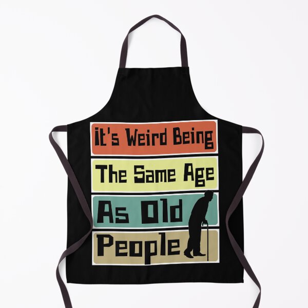 Item preview, It's Weird Being The Same Age As Old People Retro Sarcastic designed and sold by CharJens.