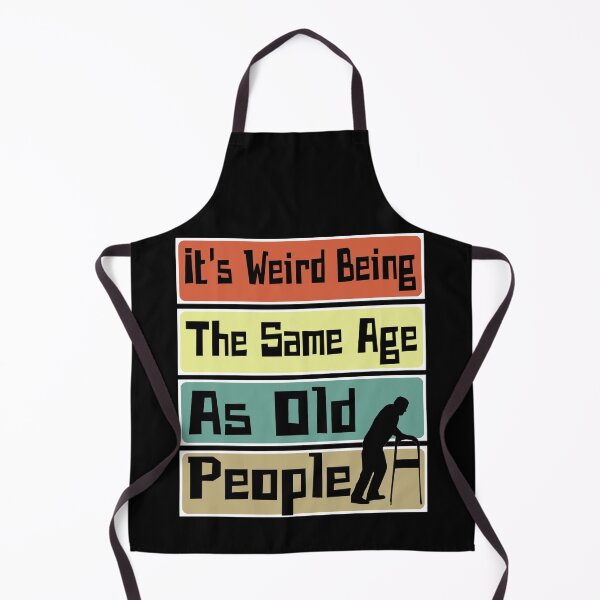 Item preview, It's Weird Being The Same Age As Old People Retro Sarcastic designed and sold by CharJens.