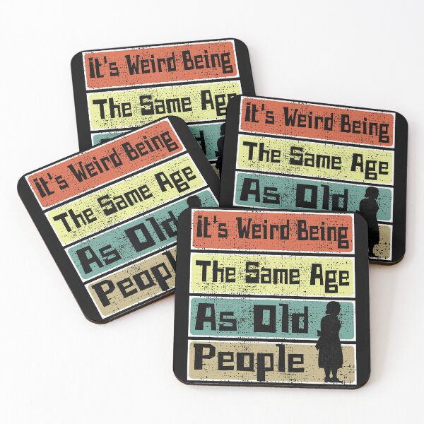 Item preview, It's Weird Being The Same Age As Old People Retro Sarcastic designed and sold by CharJens.