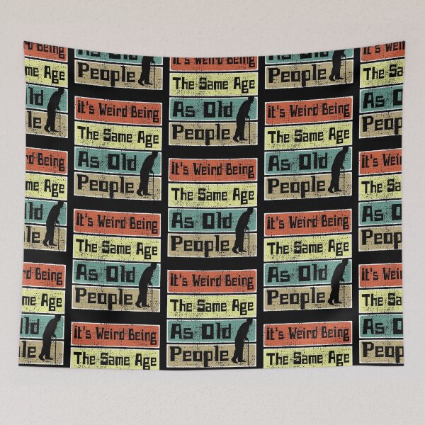 Item preview, It's Weird Being The Same Age As Old People Retro Sarcastic designed and sold by CharJens.