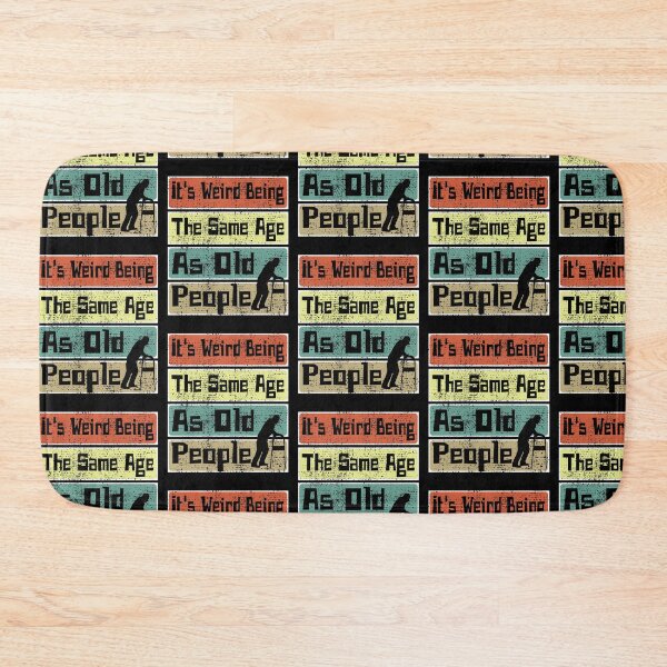 Item preview, It's Weird Being The Same Age As Old People Retro Sarcastic designed and sold by CharJens.