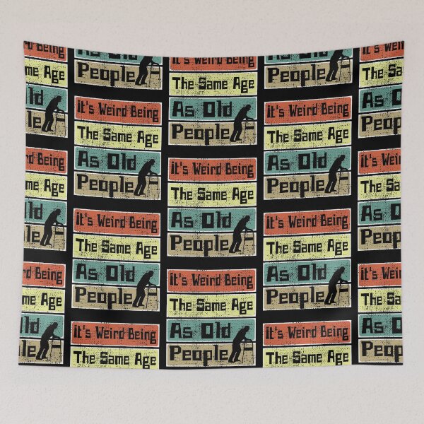 Item preview, It's Weird Being The Same Age As Old People Retro Sarcastic designed and sold by CharJens.