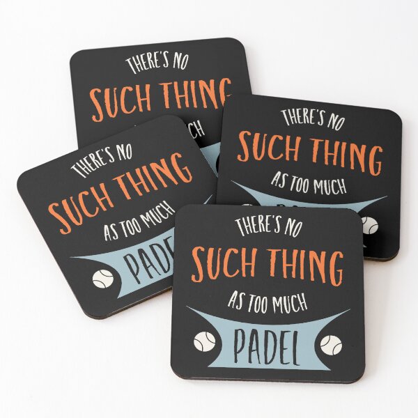 Item preview, There's No Such Thing as Too Much Padel designed and sold by whyitsme.