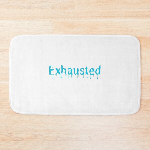 Item preview, Exhausted - Light Blue Drip designed and sold by OldSoulInspired.