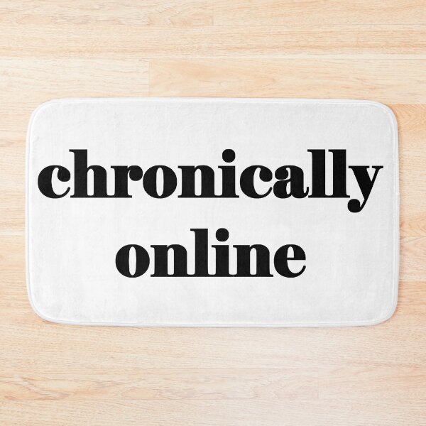 Item preview, chronically online designed and sold by kaiyak399.