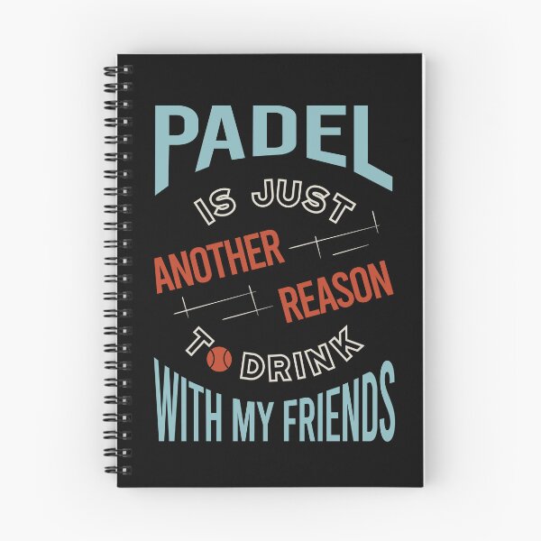 Item preview, Padel is Just Another Reason to Drink with My Friends designed and sold by whyitsme.