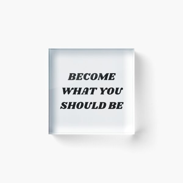 Item preview, Become what you should be designed and sold by Kuitoo.
