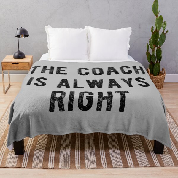 Item preview, The Coach Is Always Right IV designed and sold by Lemon Pepper.