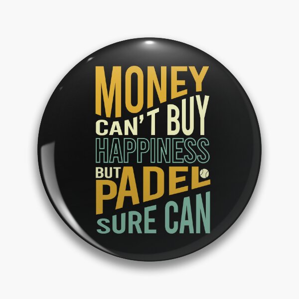 Item preview, Money Can't Buy Happiness But Padel Sure Can designed and sold by whyitsme.
