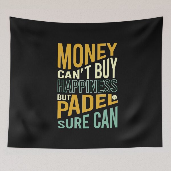 Item preview, Money Can't Buy Happiness But Padel Sure Can designed and sold by whyitsme.