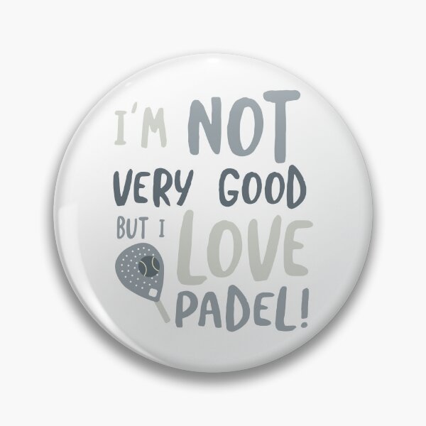Item preview, I'm Not Very Good But I Love Padel designed and sold by whyitsme.