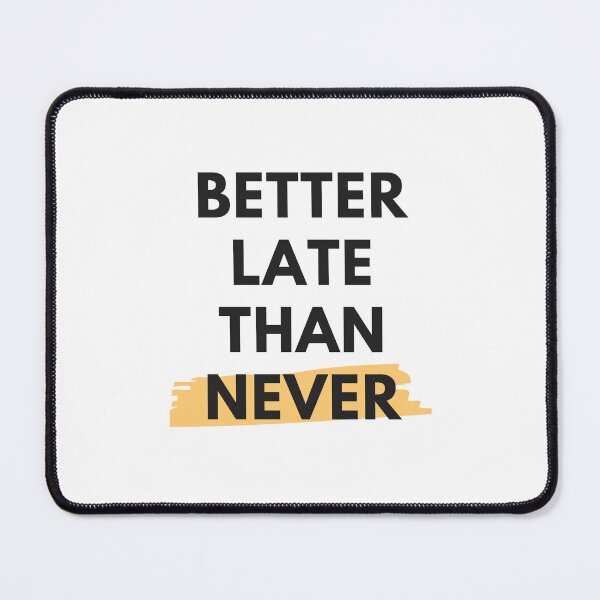 Item preview, better late than never designed and sold by Dazli.