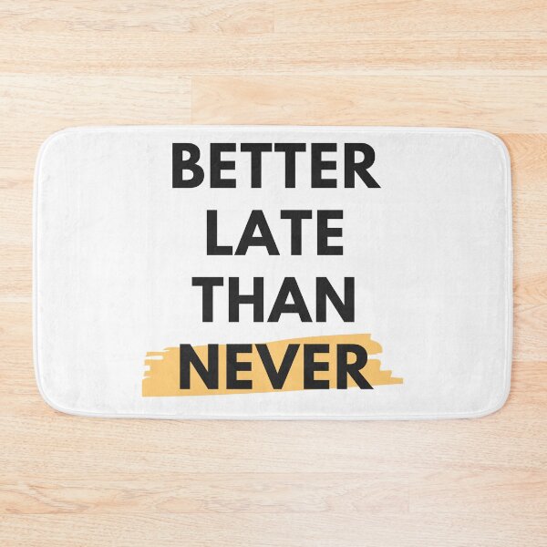 Item preview, better late than never designed and sold by Dazli.