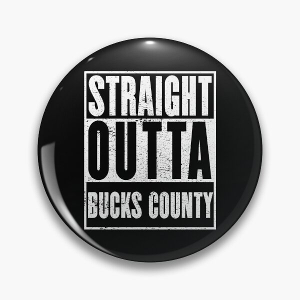 Item preview, Bucks County, Straight Outta Bucks County designed and sold by metal-works.