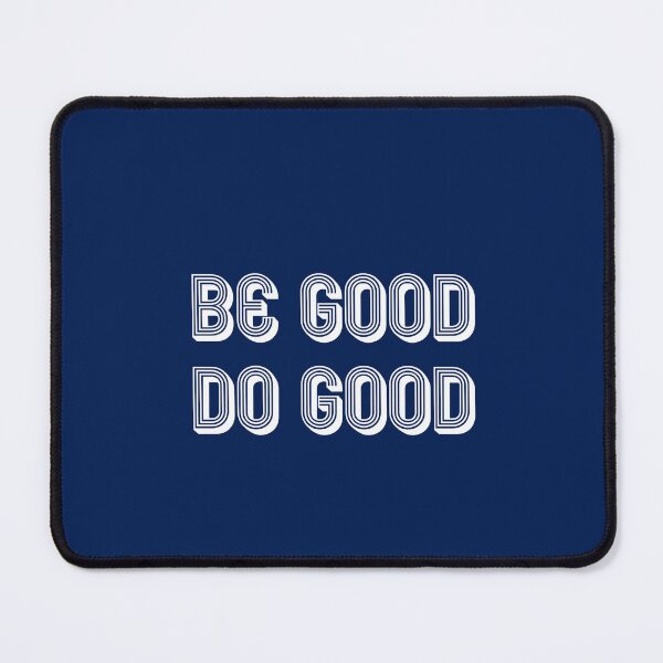Item preview, Be Good Do Good Quote in White designed and sold by SundownDesigns.