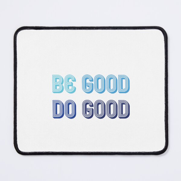 Item preview, Be Good Do Good Quote shades of blue designed and sold by SundownDesigns.