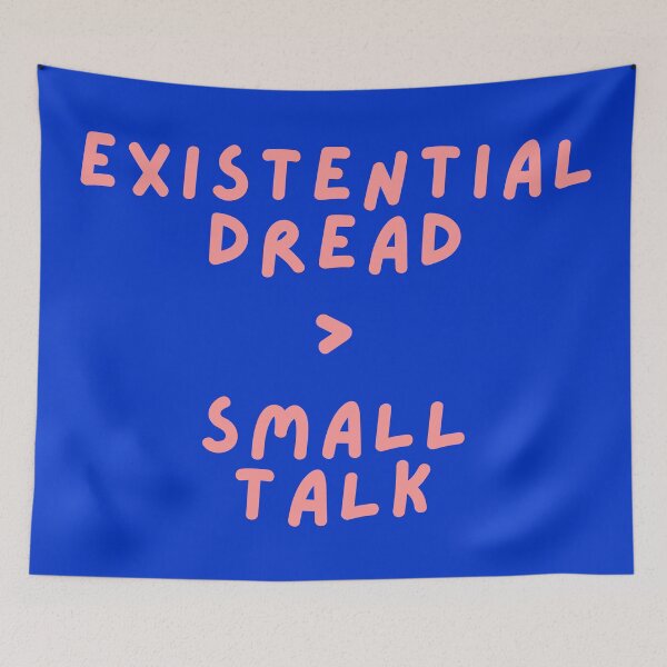 Item preview, Existential Dread Over Small Talk designed and sold by spacefogdesign.