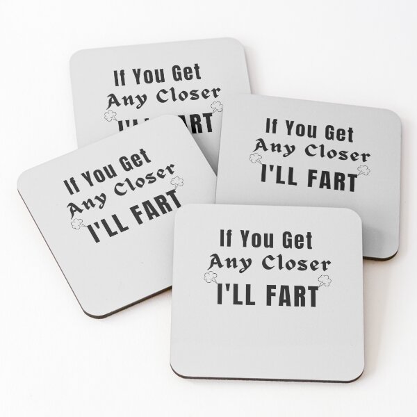 Item preview, If You Get Any Closer I'll Fart, Funny Farting Bumper designed and sold by yeodesign  ⭐⭐⭐⭐⭐.