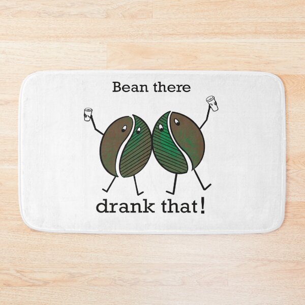 Item preview, Bean there, drank that! designed and sold by Twisted-Teeze.