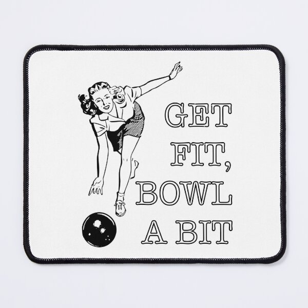 Artikelvorschau, Machen Sie sich fit, bowlen Sie ein bisschen entworfen und verkauft von DaveDanchuk.