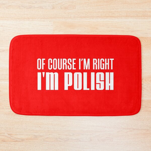 Item preview, Of Course I'm Right I'm Polish (DARK) designed and sold by jaycartoonist.