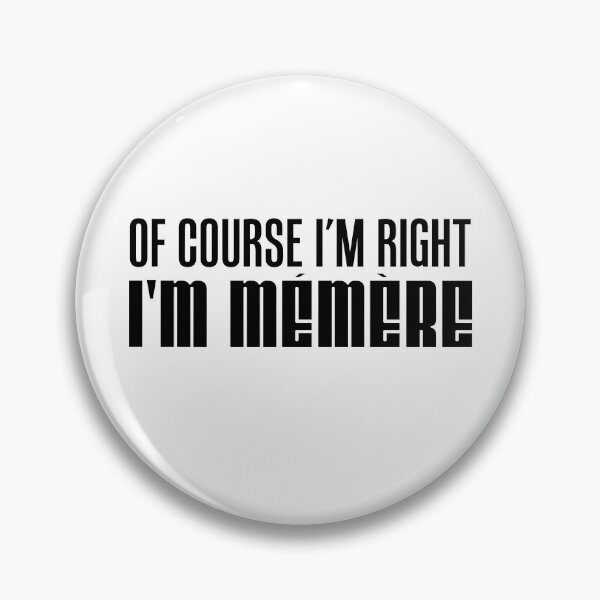 Item preview, I'm Right I'm Memere French Grandmother designed and sold by jaycartoonist.