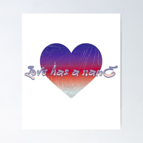 Item preview, Love Has A Name designed and sold by ZEFMAG.