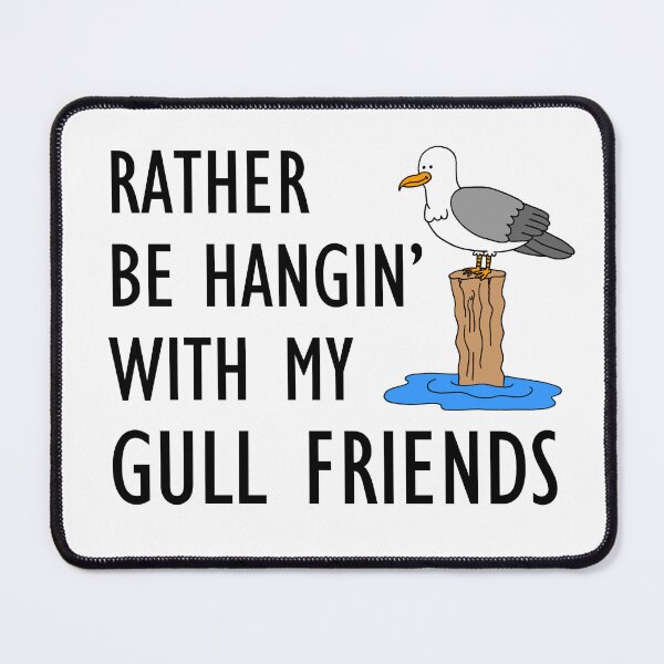Item preview, Rather Be Hangin' With My Gull Friends Seagull Cartoon designed and sold by jaycartoonist.