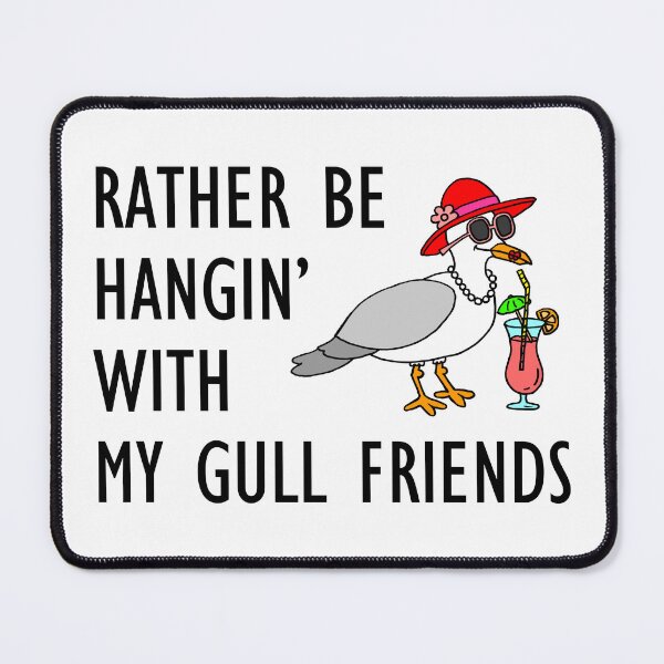 Item preview, Rather Be Hangin' With My Gull Friends Seagull Cartoon designed and sold by jaycartoonist.