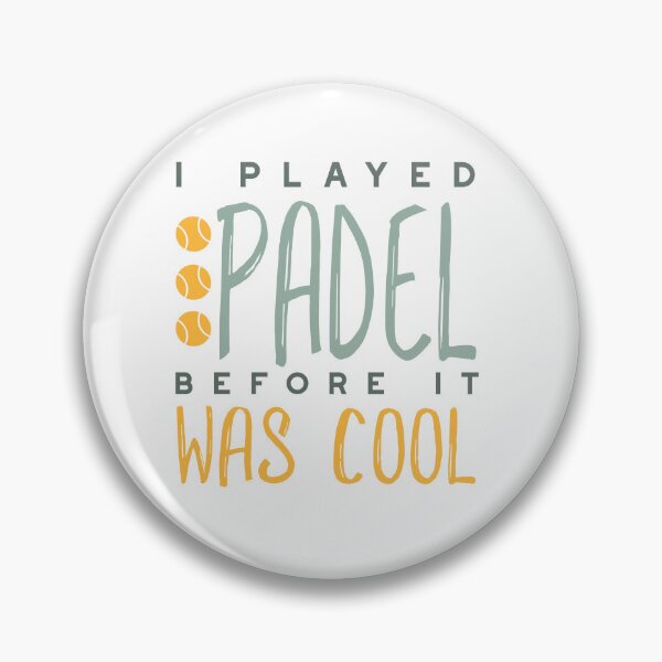 Item preview, I Played Padel Before It Was Cool designed and sold by whyitsme.