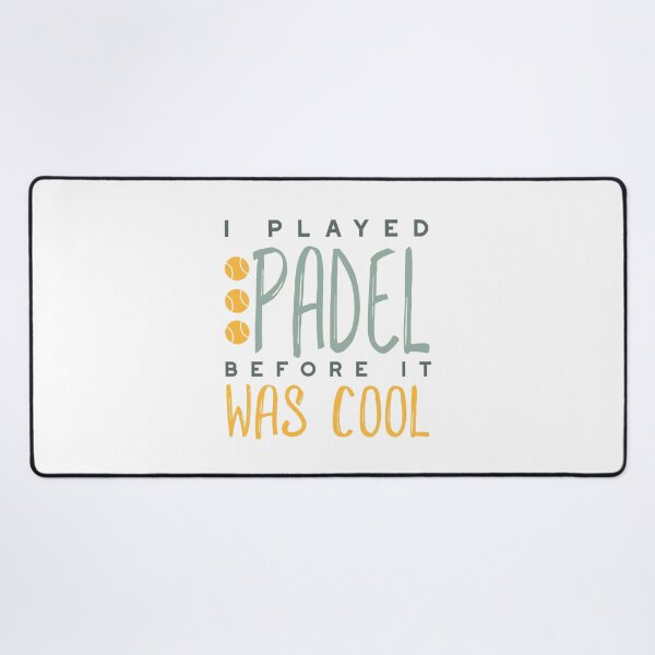 Item preview, I Played Padel Before It Was Cool designed and sold by whyitsme.
