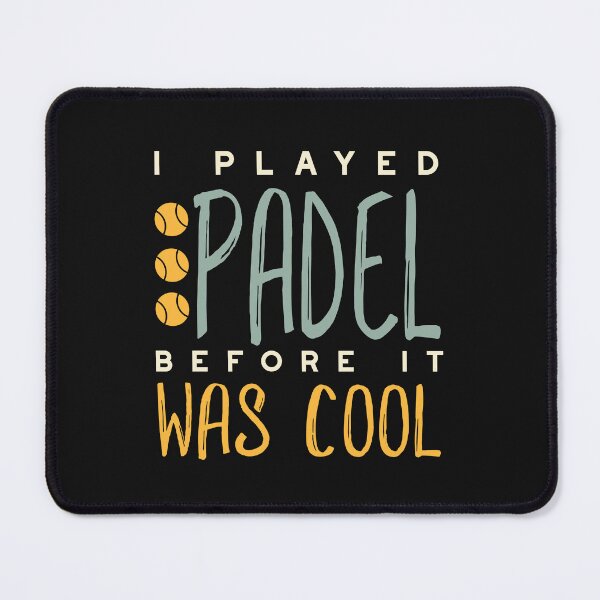Item preview, Funny I Played Padel Before It Was Cool designed and sold by whyitsme.