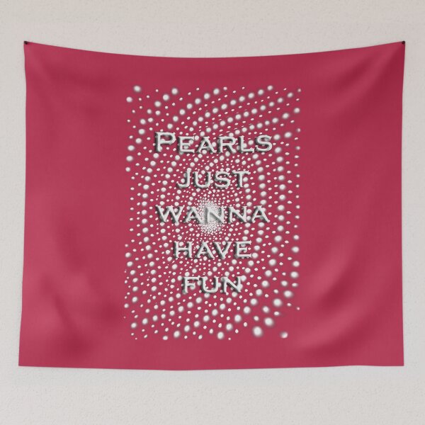 Item preview, Pearls just wanna have Fun designed and sold by JoanNinjaHen.