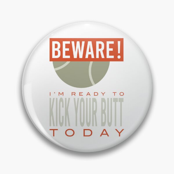 Item preview, Padel Beware I'm Ready to Kick Your Butt Today designed and sold by whyitsme.