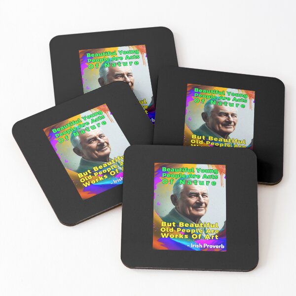 Item preview, Irish Proverb - Beautiful Young ﻿People Are Acts Of Nature, But Beautiful Old People Are Works Of Art designed and sold by IrishProverbs.