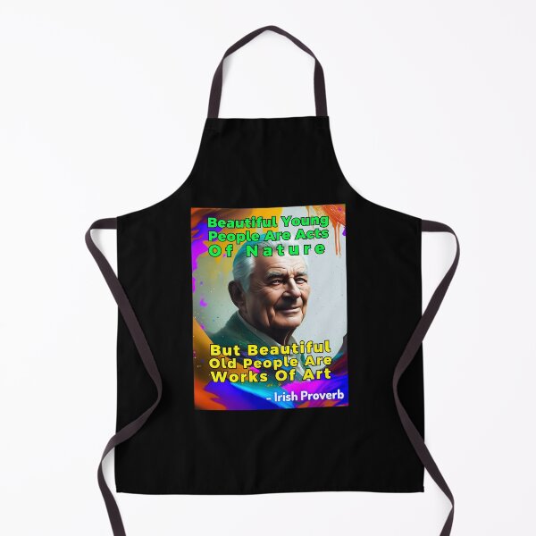 Item preview, Irish Proverb - Beautiful Young People Are Acts Of Nature, But Beautiful Old People Are Works Of Art designed and sold by IrishProverbs.