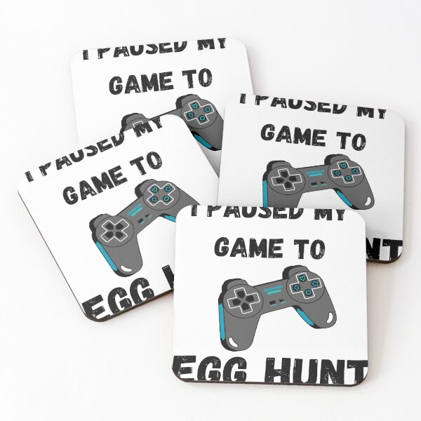 Item preview, I Paused My Game To Egg Hunt designed and sold by ArtShotss.