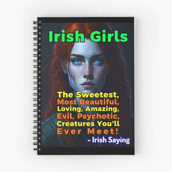 Item preview, Irish Saying - Irish Girls The Sweetest, Most Beautiful, Loving, Amazing, Evil, Psychotic, Creatures You'll Ever Meet! designed and sold by IrishProverbs.