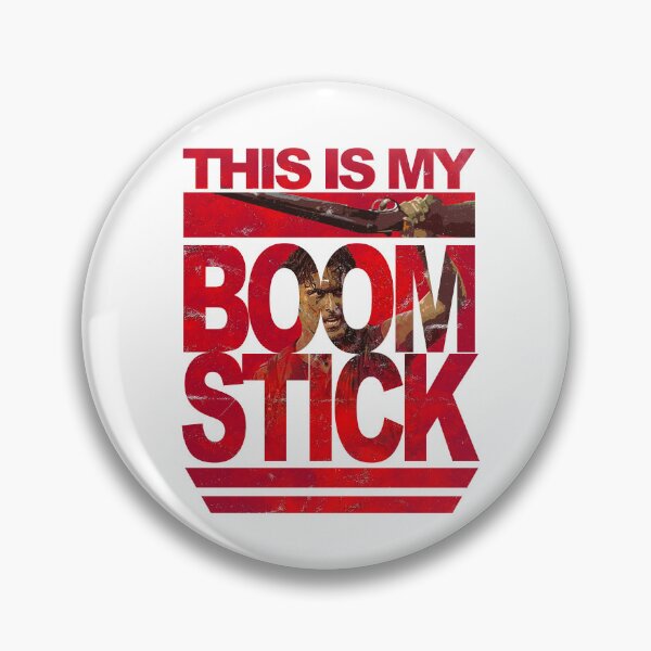 Item preview, Evil Dead This is my BOOM STICK designed and sold by njmclean.