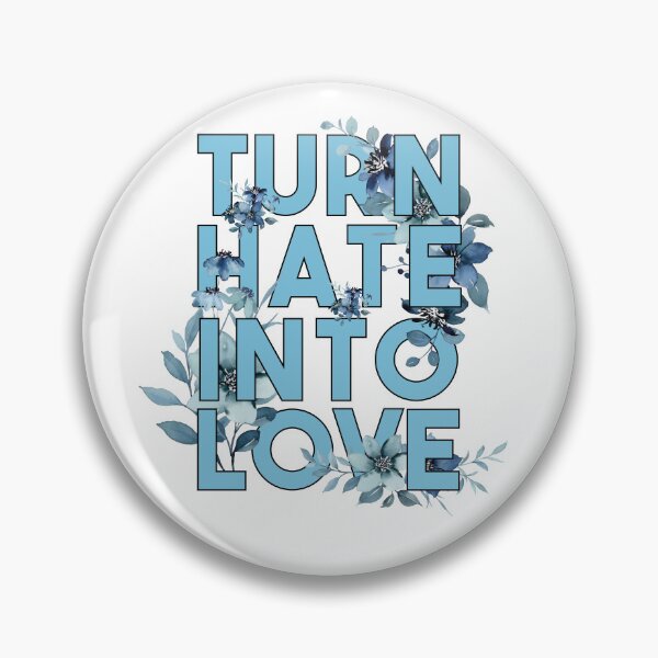 Item preview, Turn Hate Into Love, Amazing love lovely Quote designed and sold by 1999jack.
