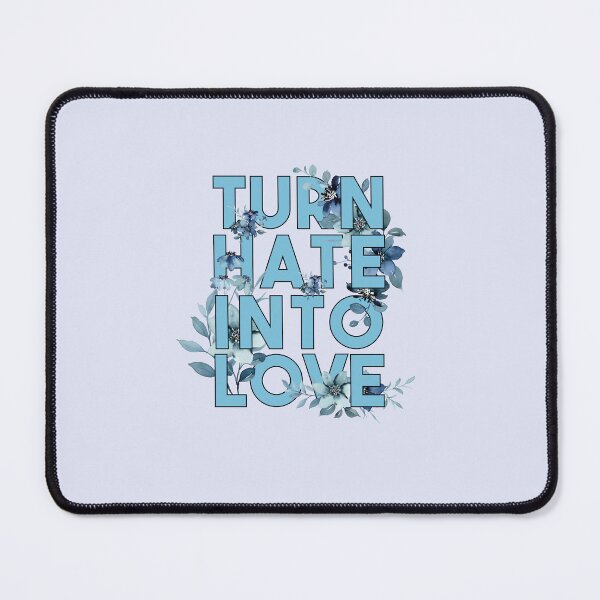 Item preview, Turn Hate Into Love, Amazing love lovely Quote designed and sold by 1999jack.
