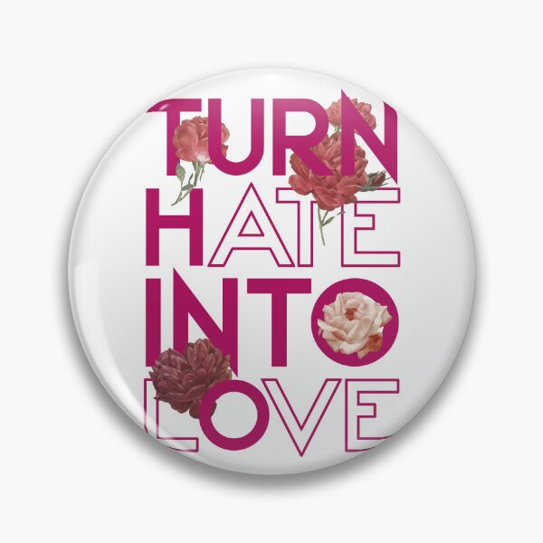 Item preview, Turn Hate Into Love, Amazing love lovely Quote designed and sold by 1999jack.