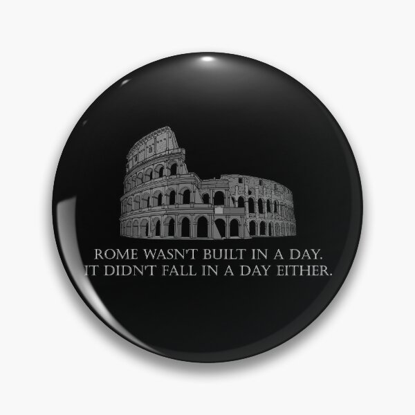 Item preview, Rome Wasn't Built In A Day (Dark theme) designed and sold by CapitalPigDog.