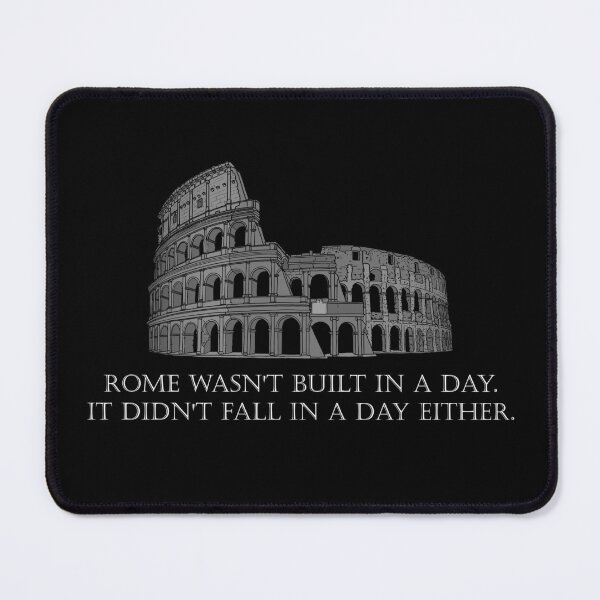 Item preview, Rome Wasn't Built In A Day (Dark theme) designed and sold by CapitalPigDog.