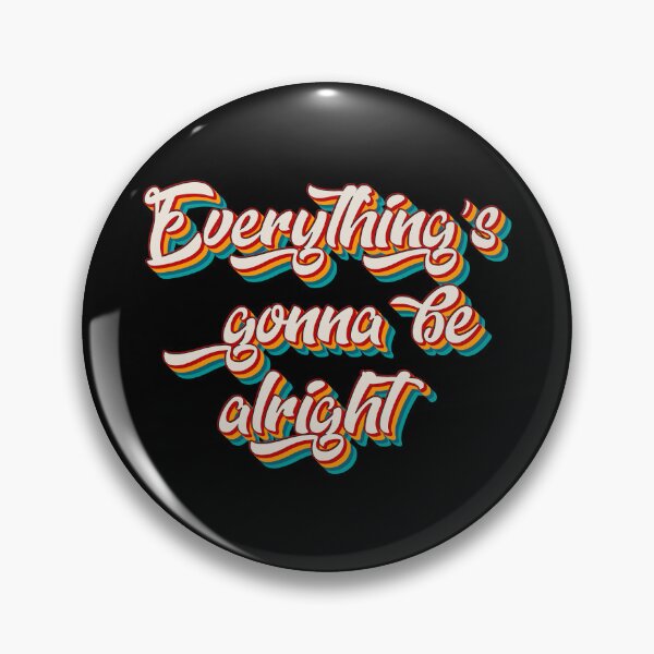 Item preview, Everything's Gonna Be Alright designed and sold by Texterns.